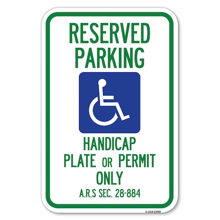 Signmission Reserved Parking Handicap Plate or Permi Heavy-Gauge Aluminum Sign, 12" x 18", A-1218-23068 A-1218-23068